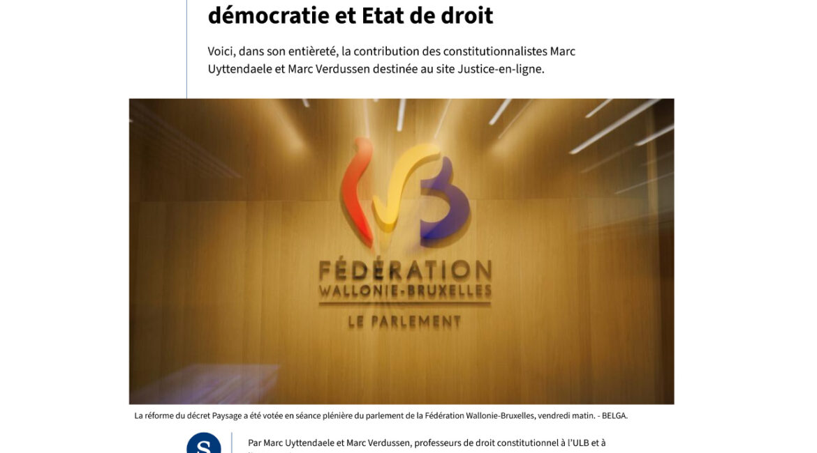 Le 26 avril 2024, Marc Uyttendaele et Marc Verdussen publient une analyse juridique intitulée « Décret Paysage : réconcilier démocratie et Etat de droit »